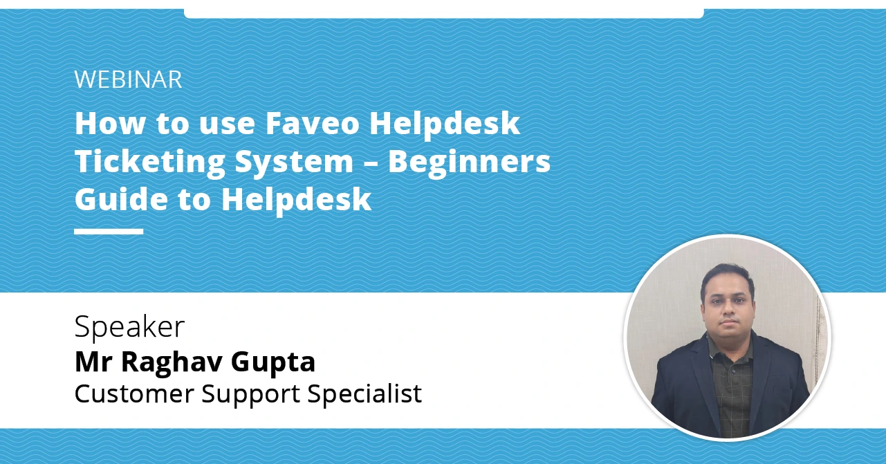 Faveo-Webinar3-By-Raghav Gupta